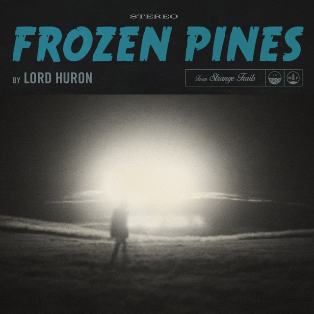 The single art for Lord Huron's 'Frozen Pines'